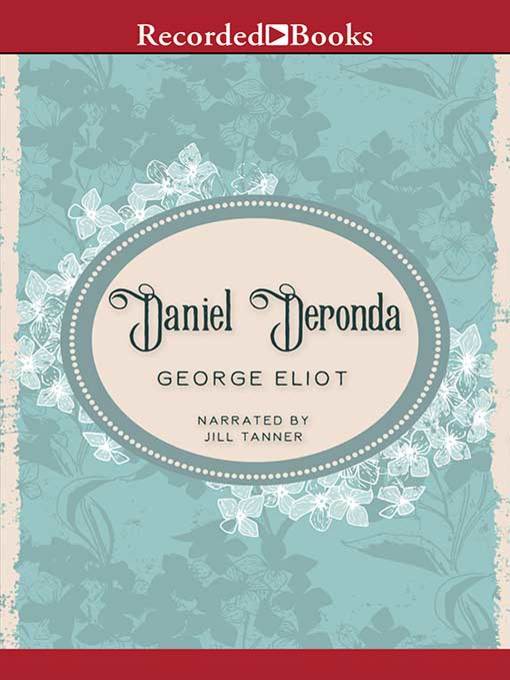 Title details for Daniel Deronda by George Eliot - Wait list